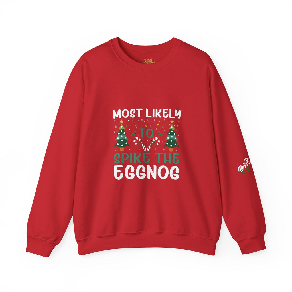 Most Likely to Spike the Eggnog Sweatshirt – Funny Christmas Crewneck - 314 Originals