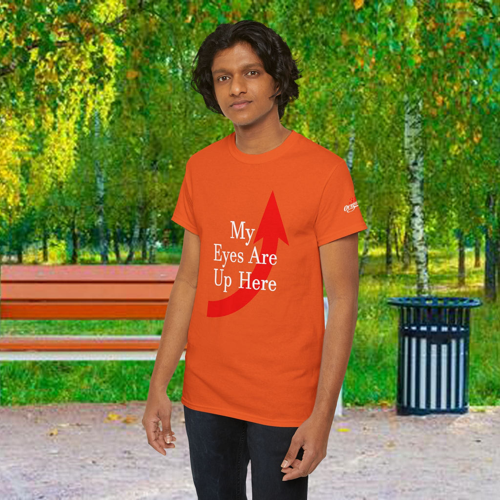 My Eyes Are Up Here Graphic Tee - 314 Originals