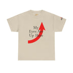 My Eyes Are Up Here Graphic Tee - 314 Originals