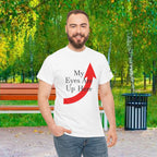 My Eyes Are Up Here Graphic Tee - 314 Originals
