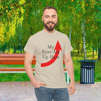 My Eyes Are Up Here Graphic Tee - 314 Originals