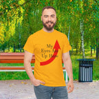 My Eyes Are Up Here Graphic Tee - 314 Originals