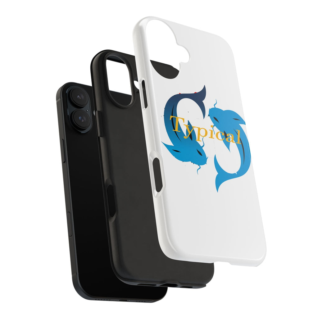 Pisces Tough Phone Case — "Typical" Text - 314 Originals