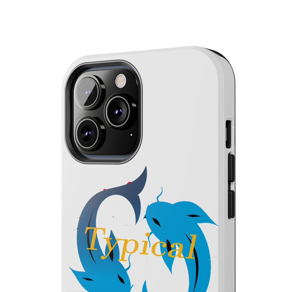Pisces Tough Phone Case — "Typical" Text - 314 Originals