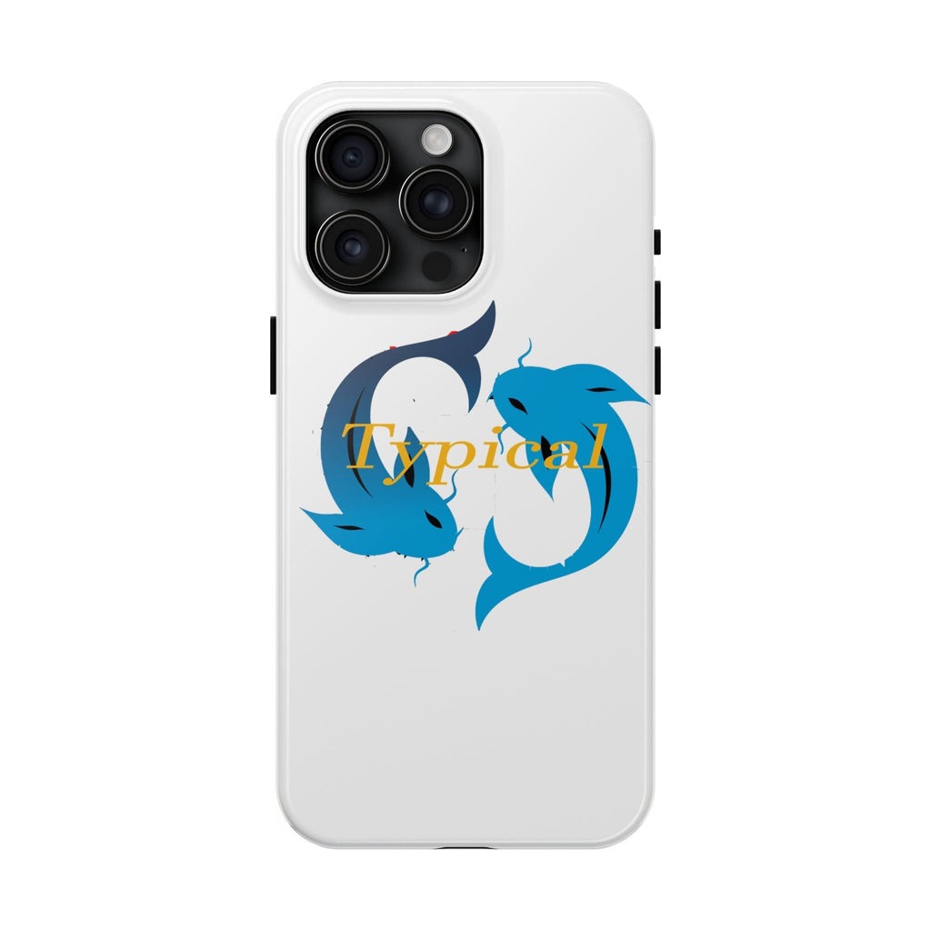 Pisces Tough Phone Case — "Typical" Text - 314 Originals