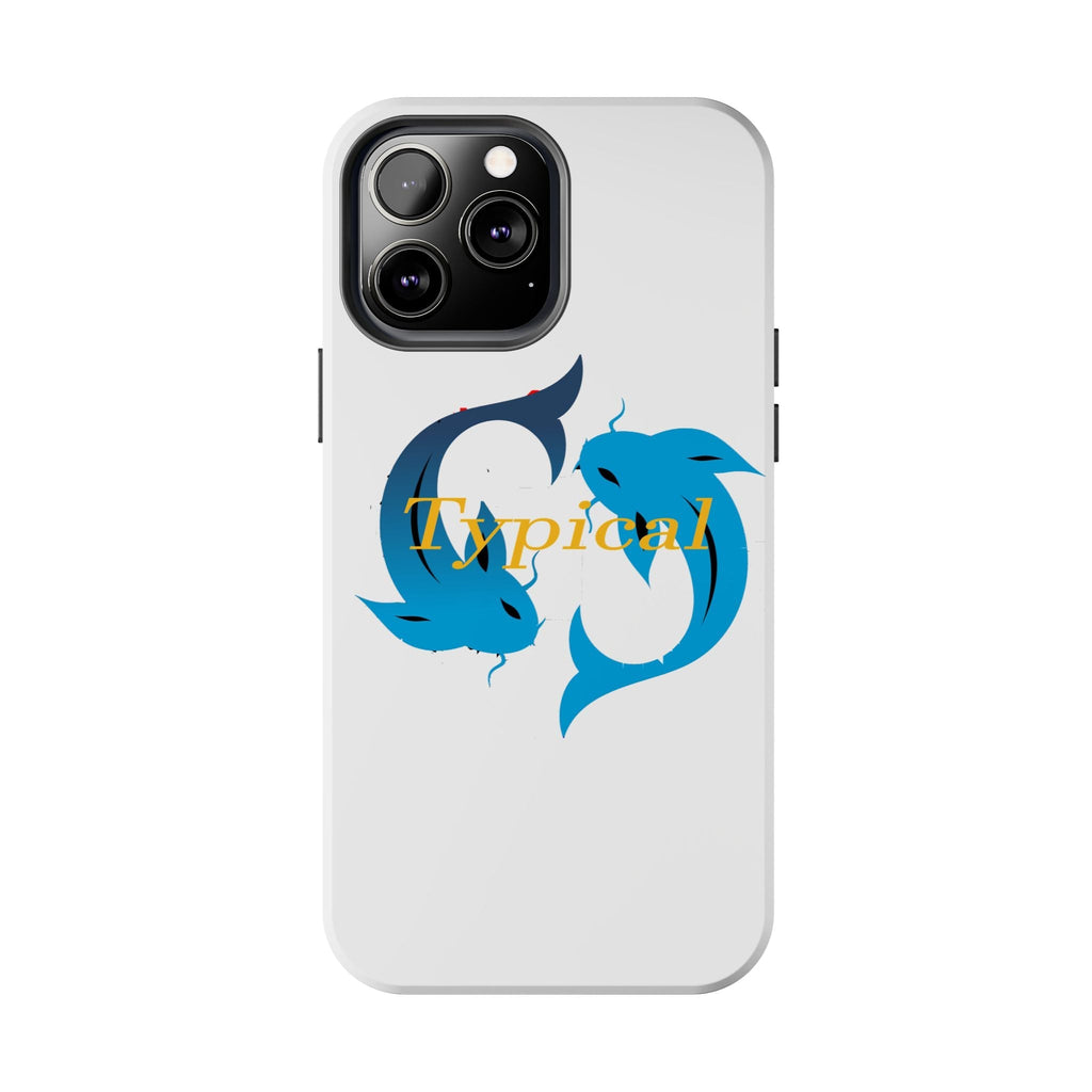 Pisces Tough Phone Case — "Typical" Text - 314 Originals