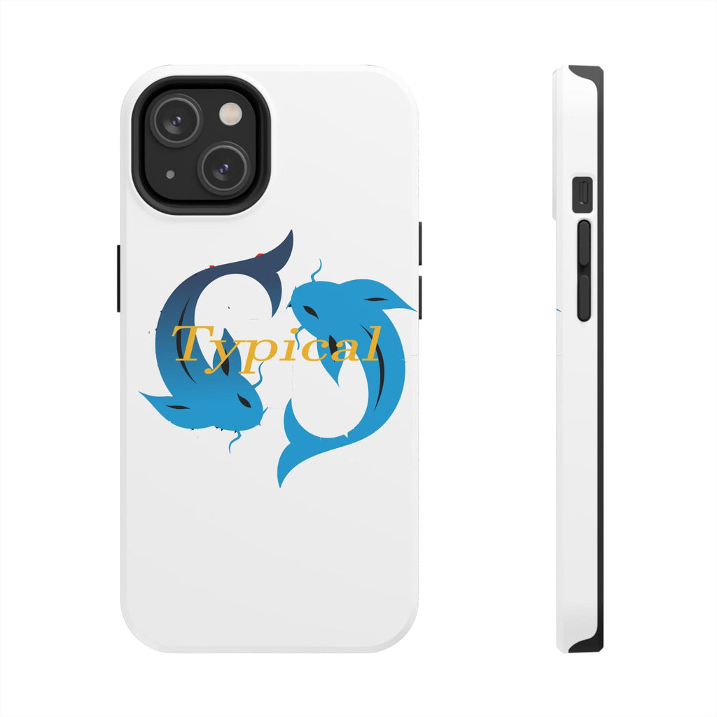 Pisces Tough Phone Case — "Typical" Text - 314 Originals