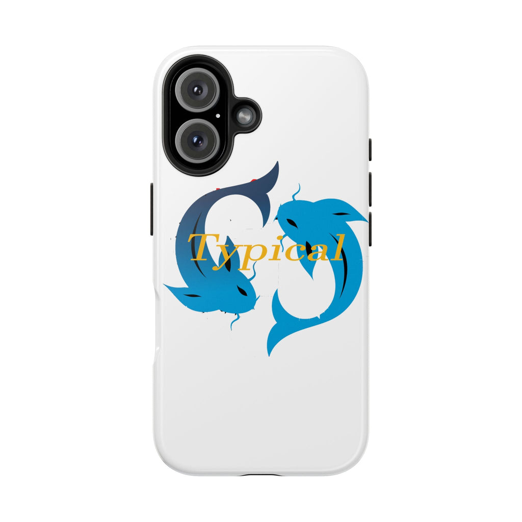 Pisces Tough Phone Case — "Typical" Text - 314 Originals