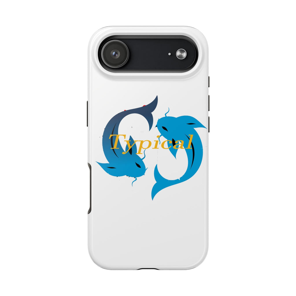 Pisces Tough Phone Case — "Typical" Text - 314 Originals