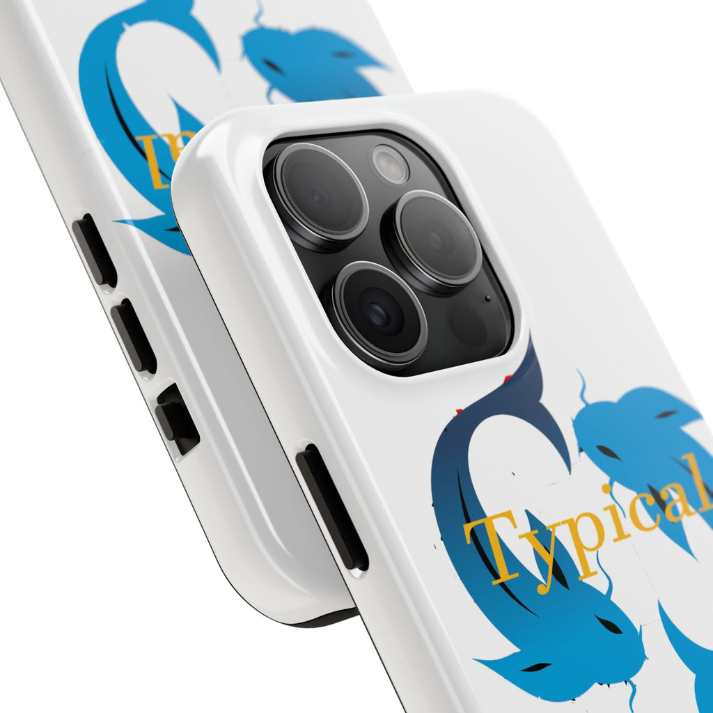 Pisces Tough Phone Case — "Typical" Text - 314 Originals
