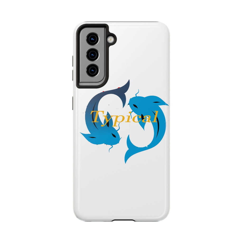 Pisces Tough Phone Case — "Typical" Text - 314 Originals