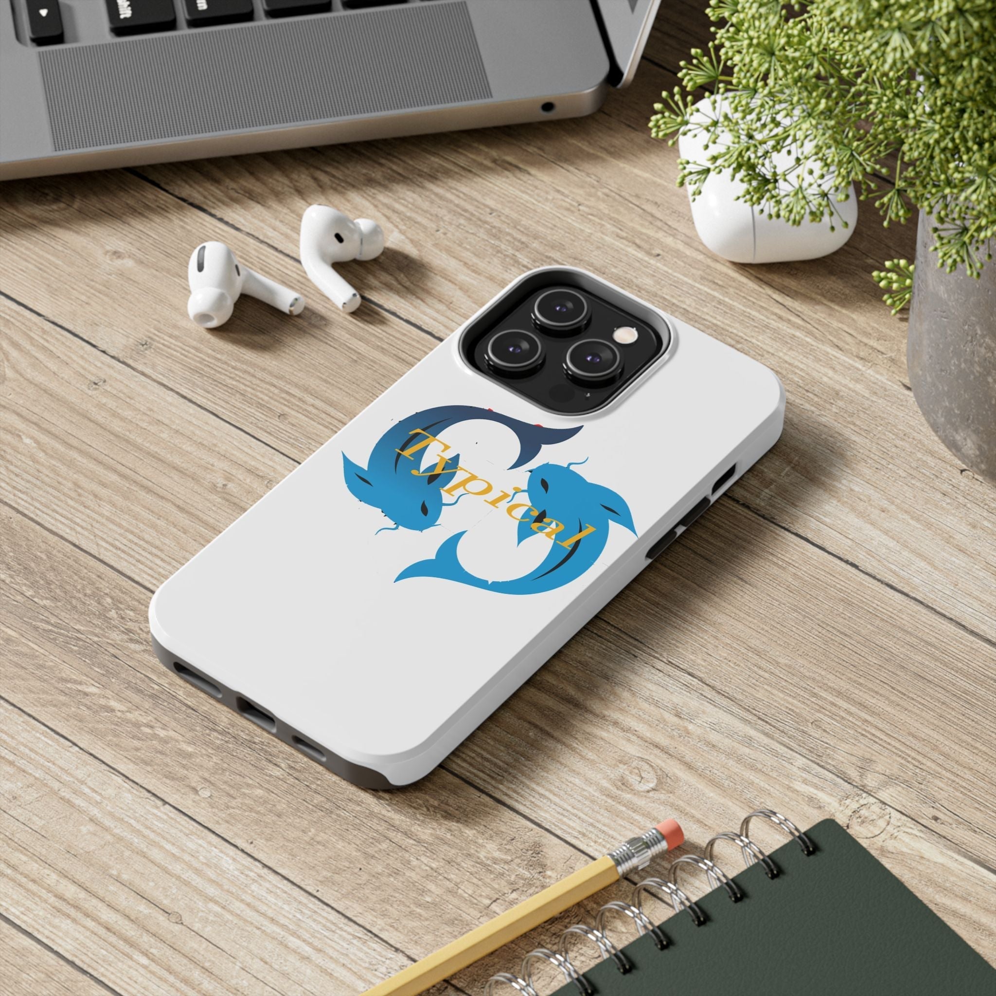 Pisces Tough Phone Case — "Typical" Text - 314 Originals
