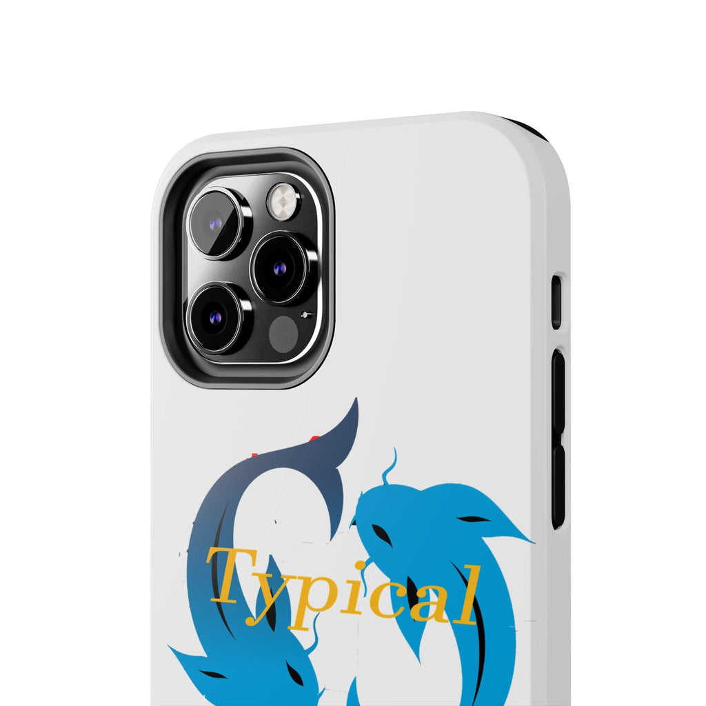Pisces Tough Phone Case — "Typical" Text - 314 Originals