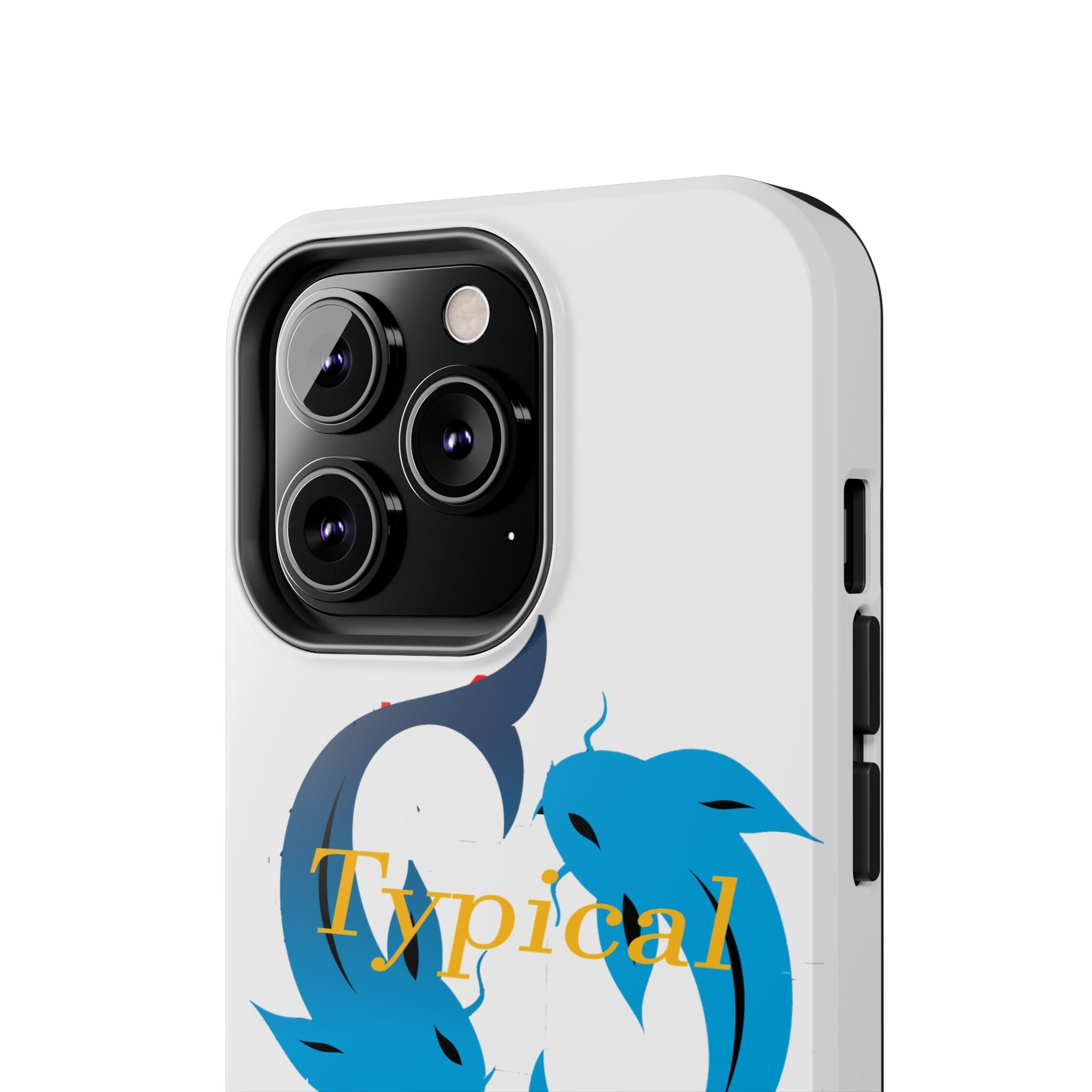 Pisces Tough Phone Case — "Typical" Text - 314 Originals