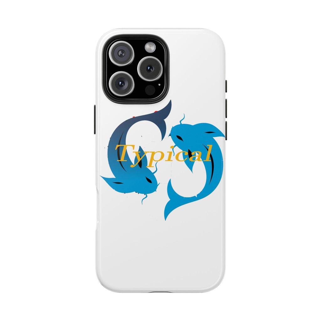 Pisces Tough Phone Case — "Typical" Text - 314 Originals