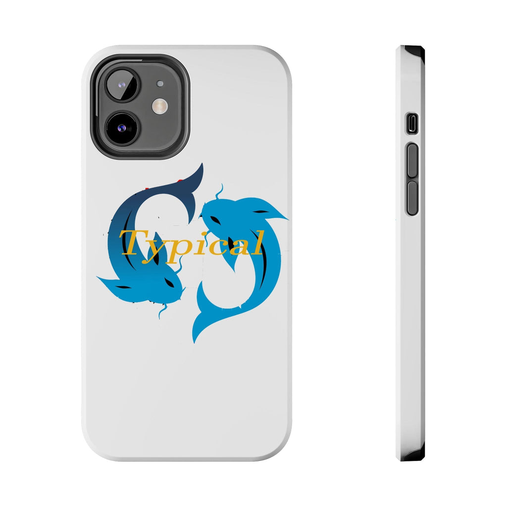 Pisces Tough Phone Case — "Typical" Text - 314 Originals