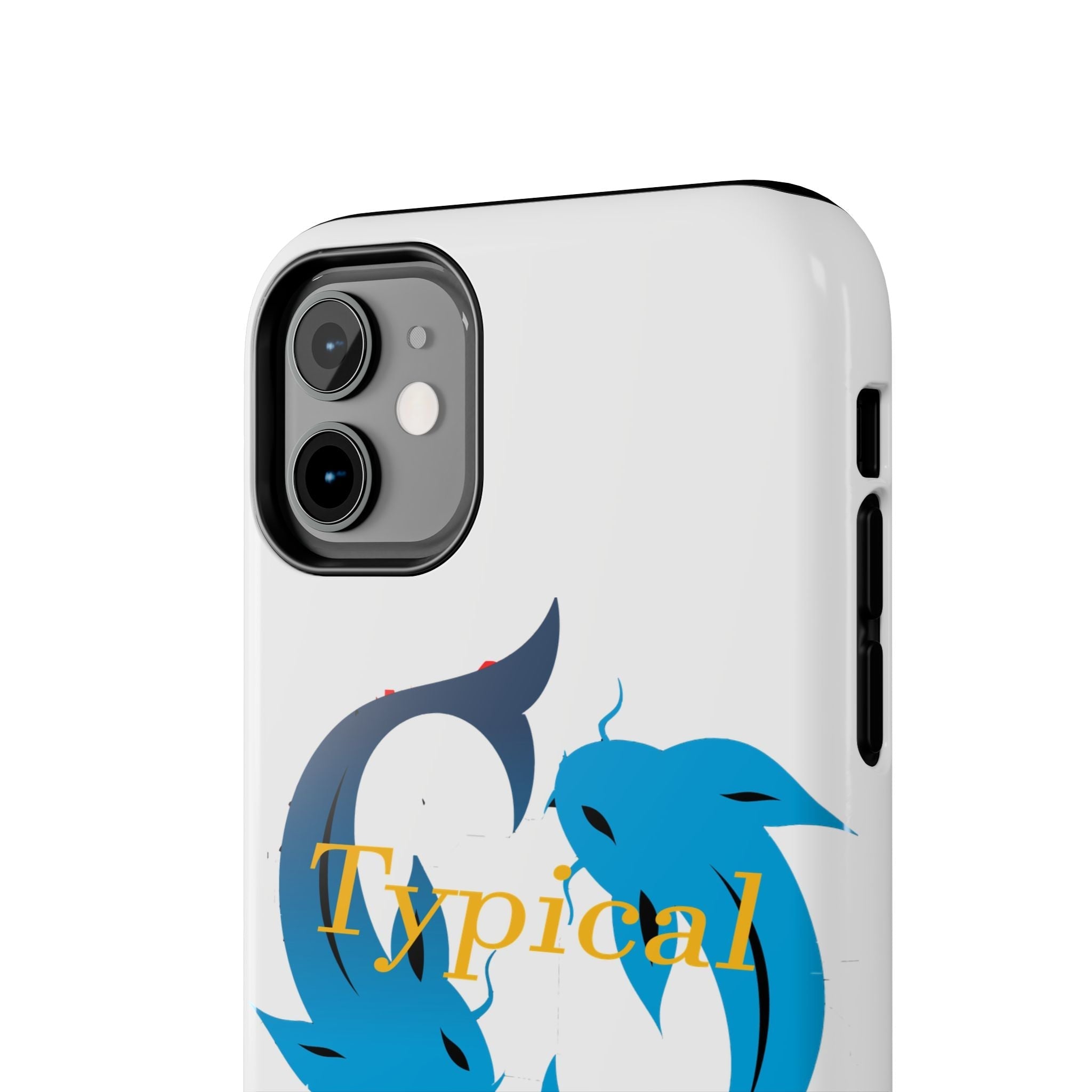 Pisces Tough Phone Case — "Typical" Text - 314 Originals