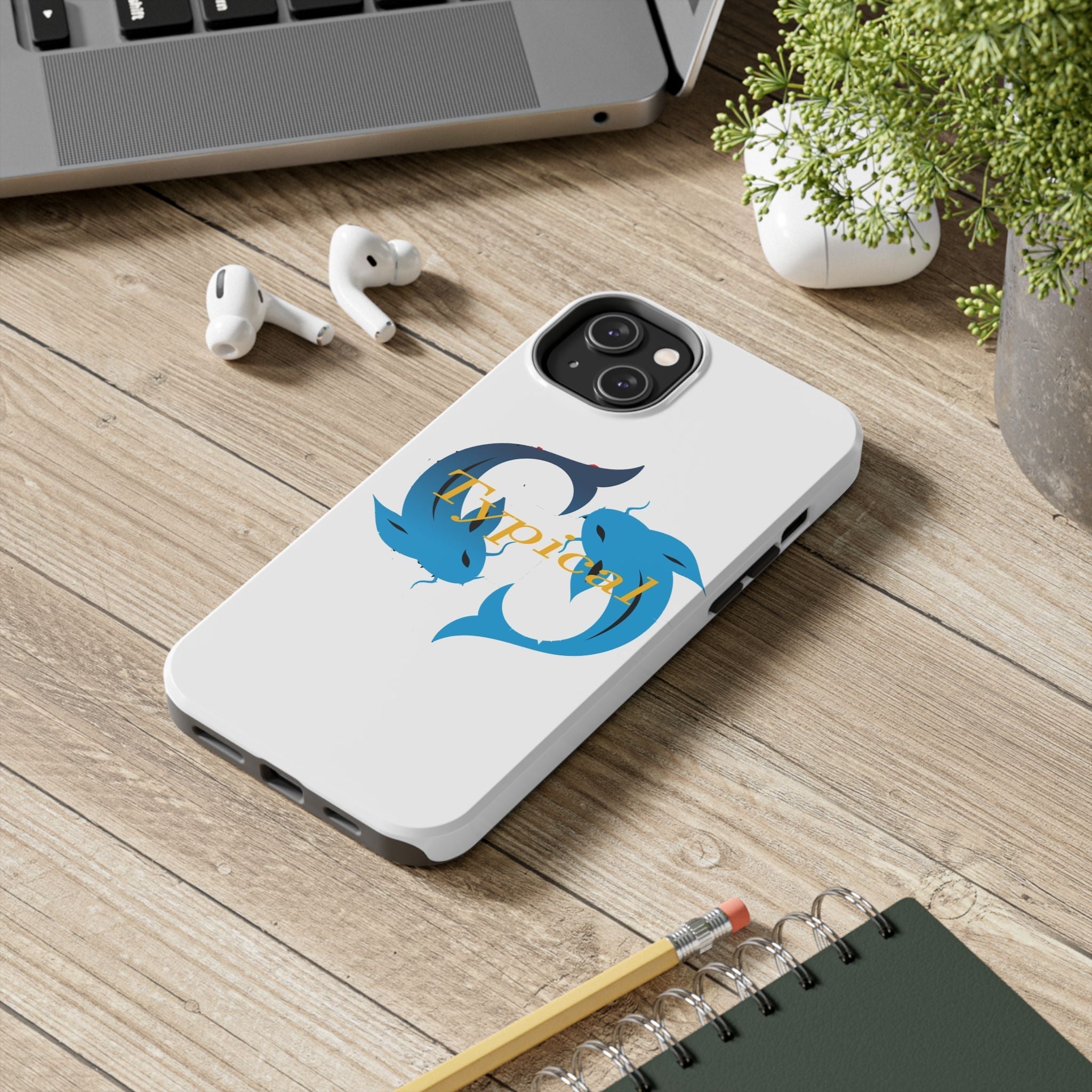 Pisces Tough Phone Case — "Typical" Text - 314 Originals