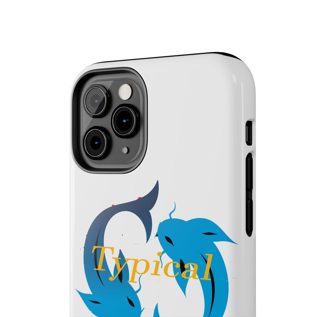 Pisces Tough Phone Case — "Typical" Text - 314 Originals