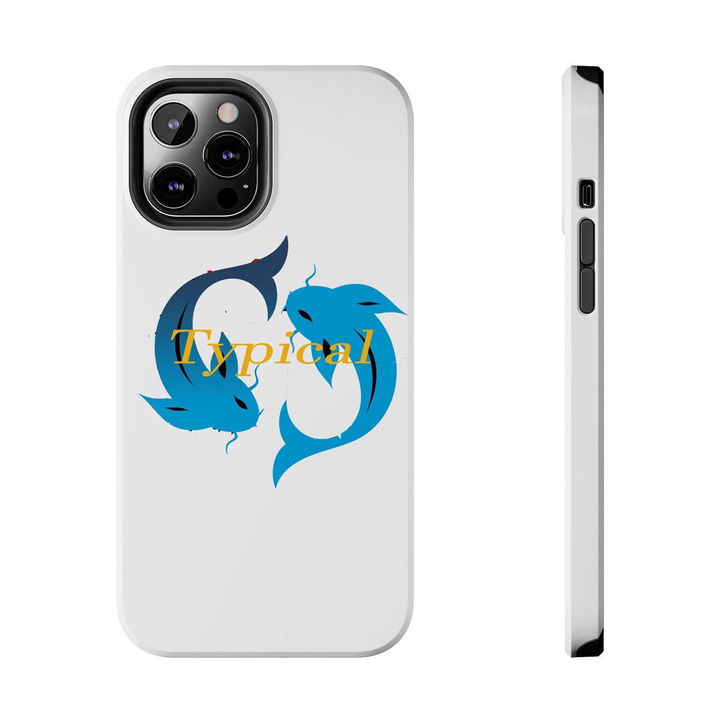 Pisces Tough Phone Case — "Typical" Text - 314 Originals