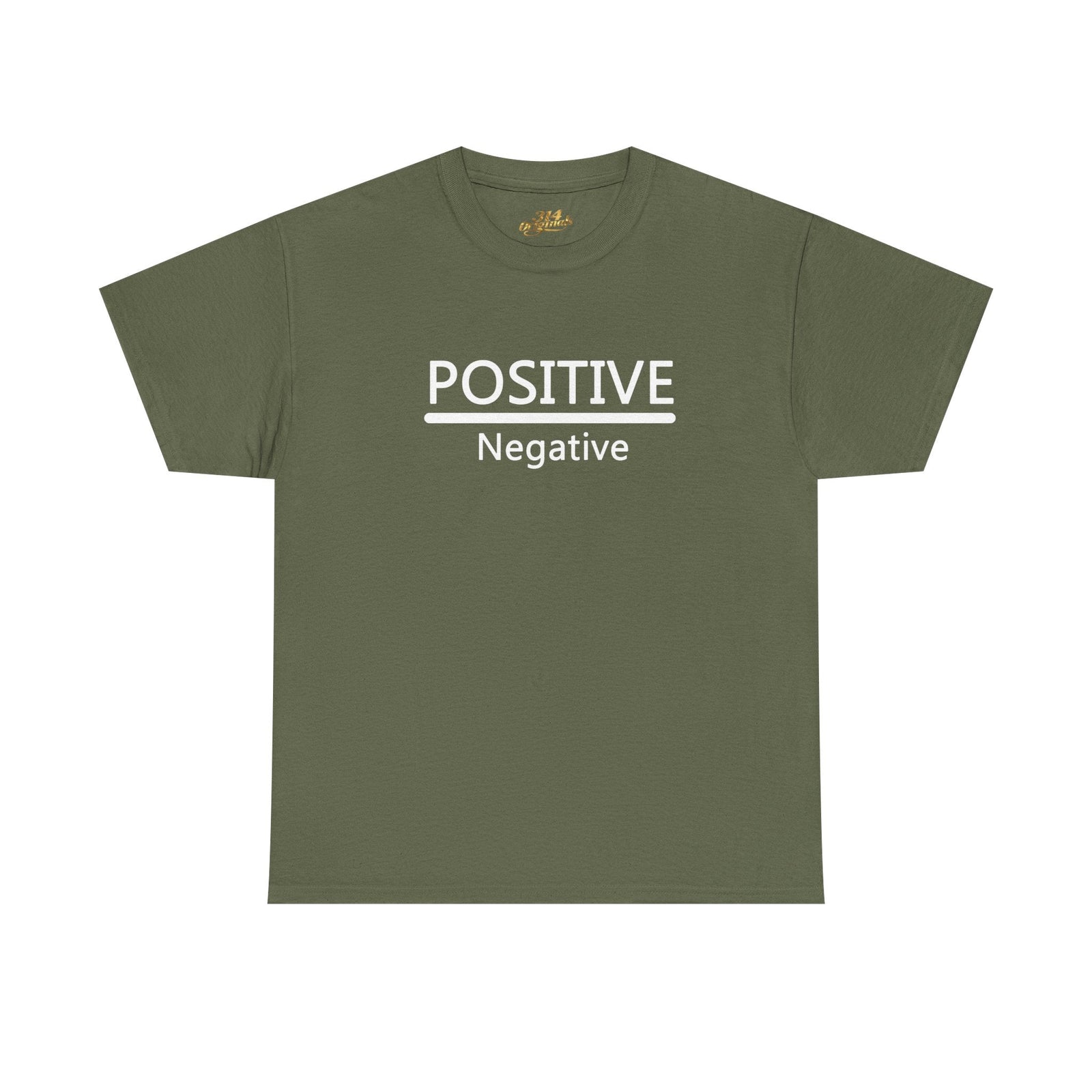 Positive Over Negative T-Shirt — Motivational Graphic Tee - 314 Originals