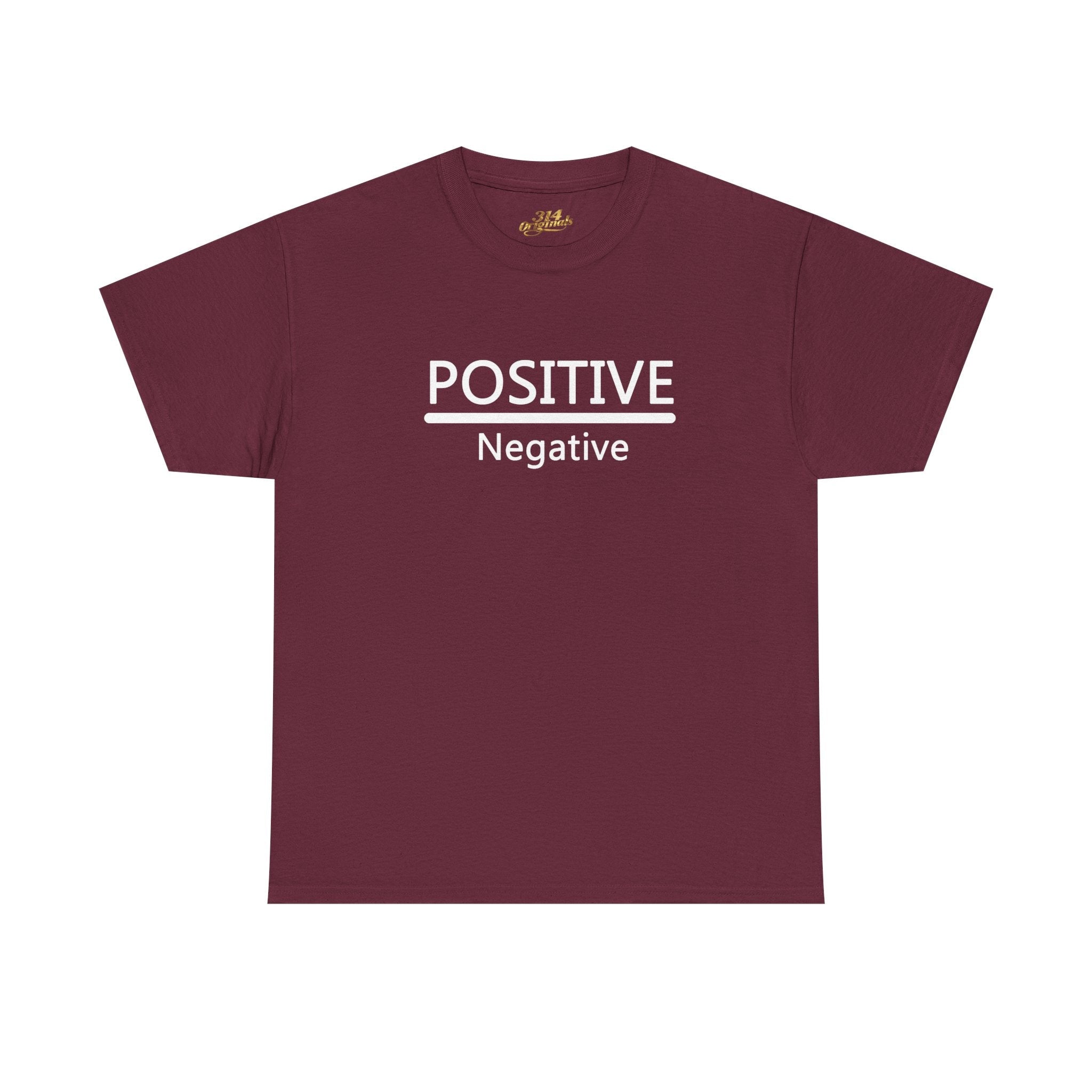 Positive Over Negative T-Shirt — Motivational Graphic Tee - 314 Originals