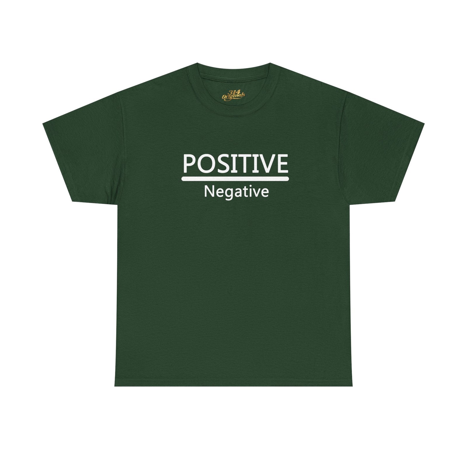 Positive Over Negative T-Shirt — Motivational Graphic Tee - 314 Originals