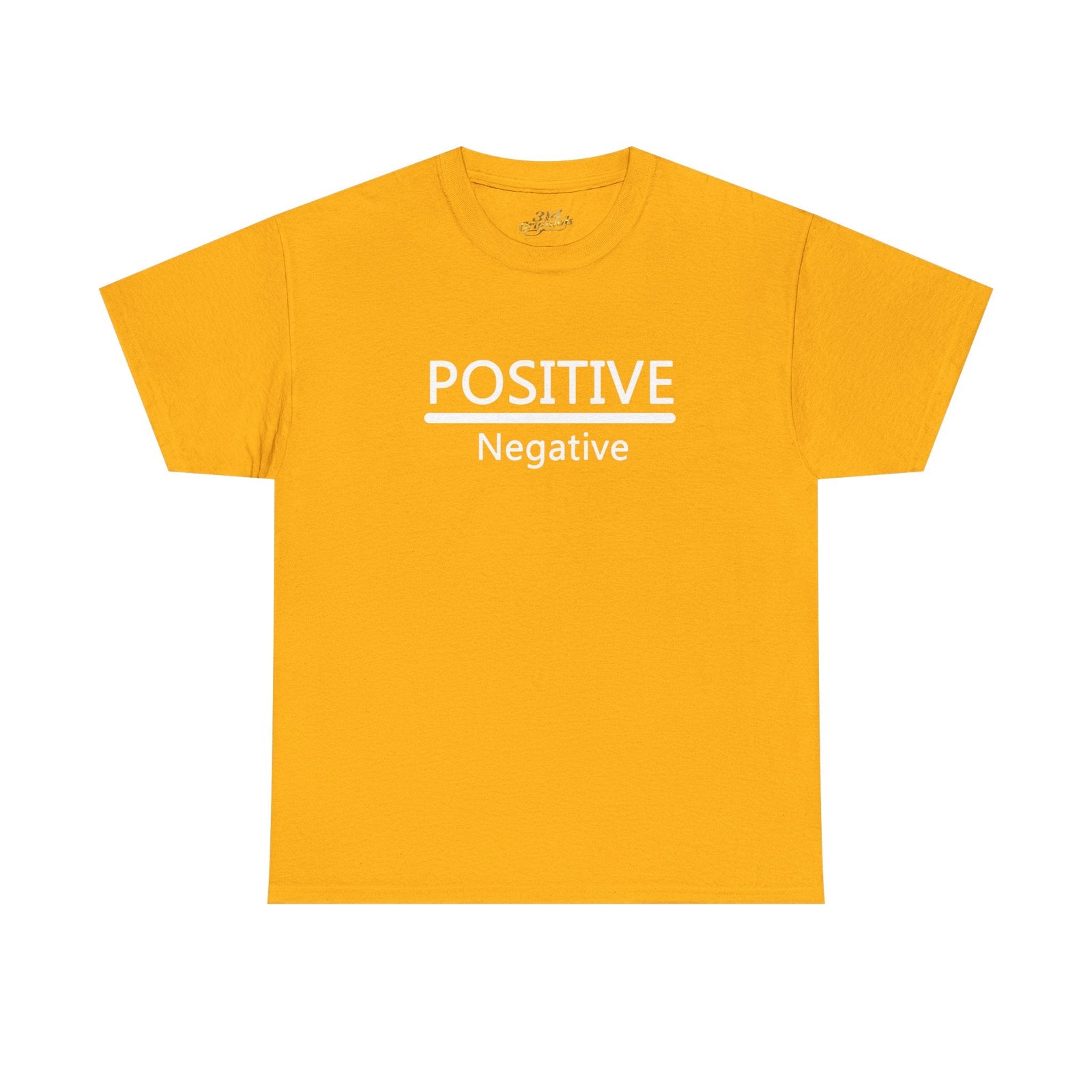 Positive Over Negative T-Shirt — Motivational Graphic Tee - 314 Originals