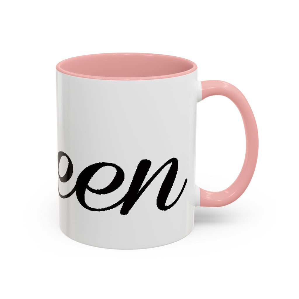 Queen Coffee Mug — Pink Accent Ceramic Mug with Script 'Queen' Design (11/15 oz) - 314 Originals