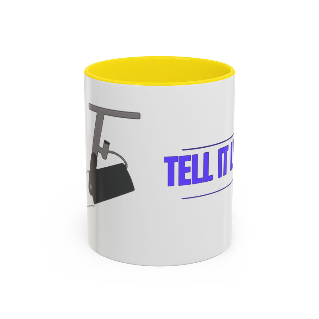 Tell It Like It Is Accent Coffee Mug – Bold Statement Morning Mug (11/15oz) - 314 Originals