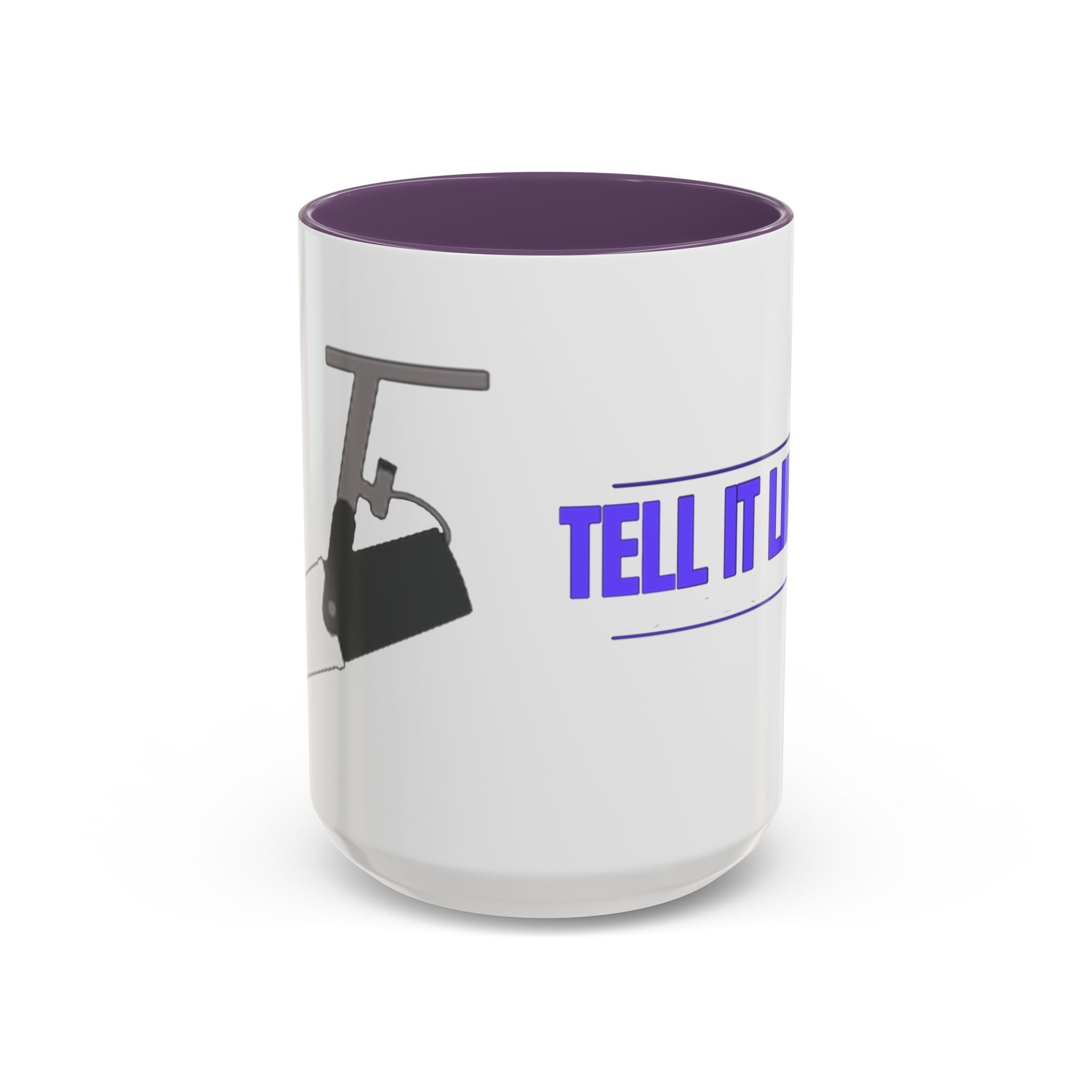 Tell It Like It Is Accent Coffee Mug – Bold Statement Morning Mug (11/15oz) - 314 Originals