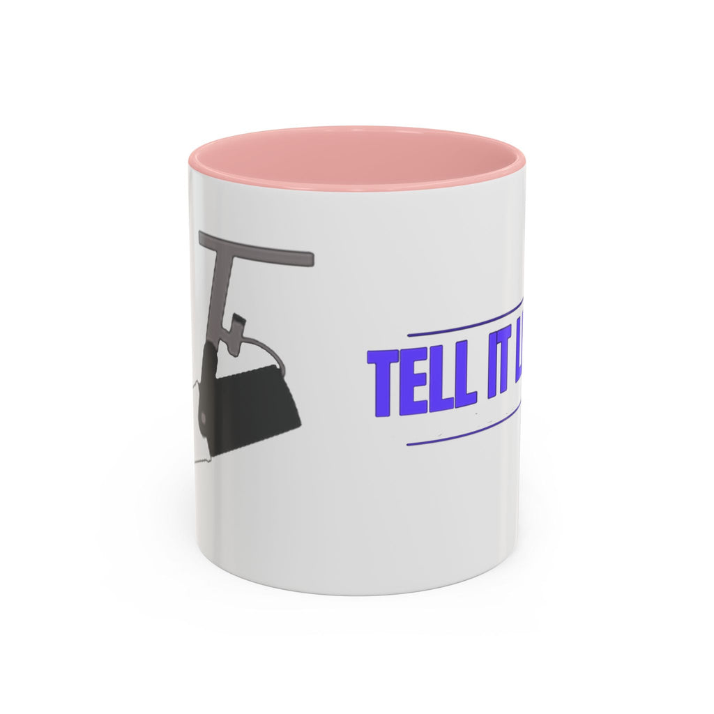 Tell It Like It Is Accent Coffee Mug – Bold Statement Morning Mug (11/15oz) - 314 Originals