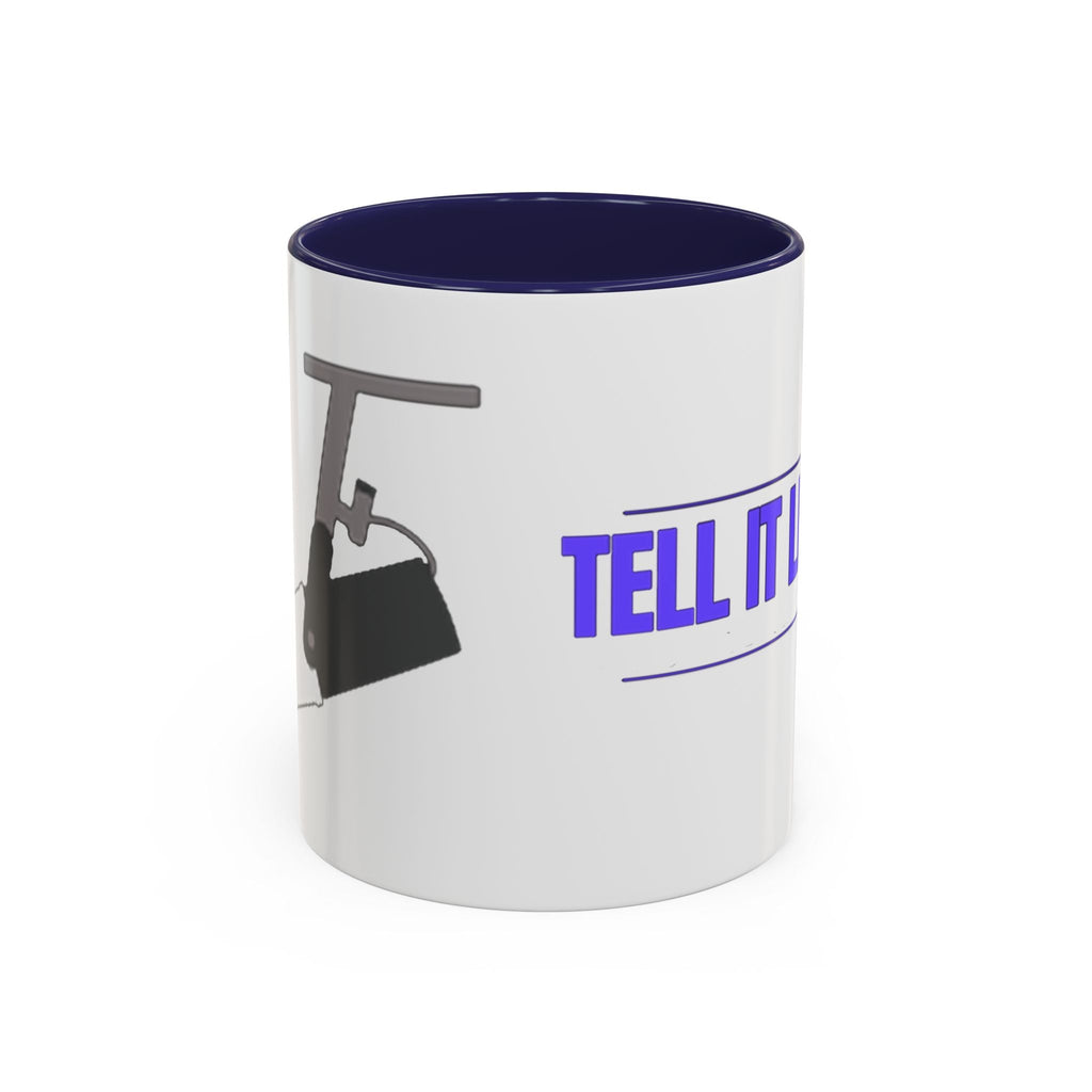 Tell It Like It Is Accent Coffee Mug – Bold Statement Morning Mug (11/15oz) - 314 Originals