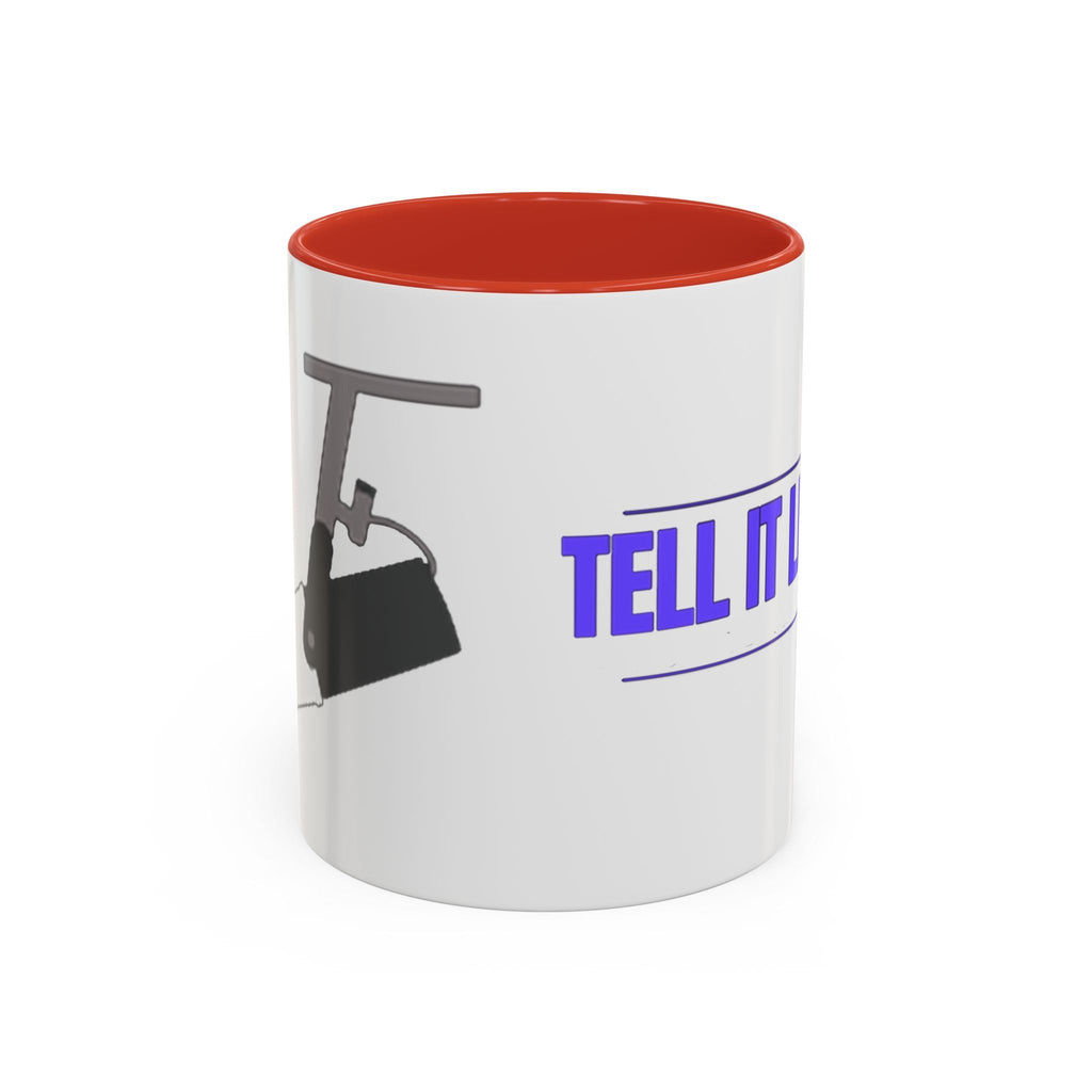 Tell It Like It Is Accent Coffee Mug – Bold Statement Morning Mug (11/15oz) - 314 Originals