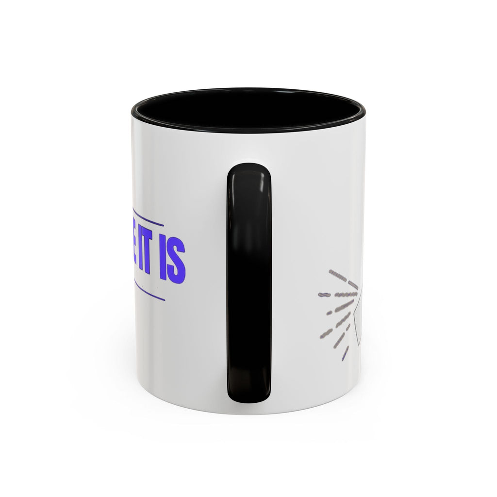 Tell It Like It Is Accent Coffee Mug – Bold Statement Morning Mug (11/15oz) - 314 Originals