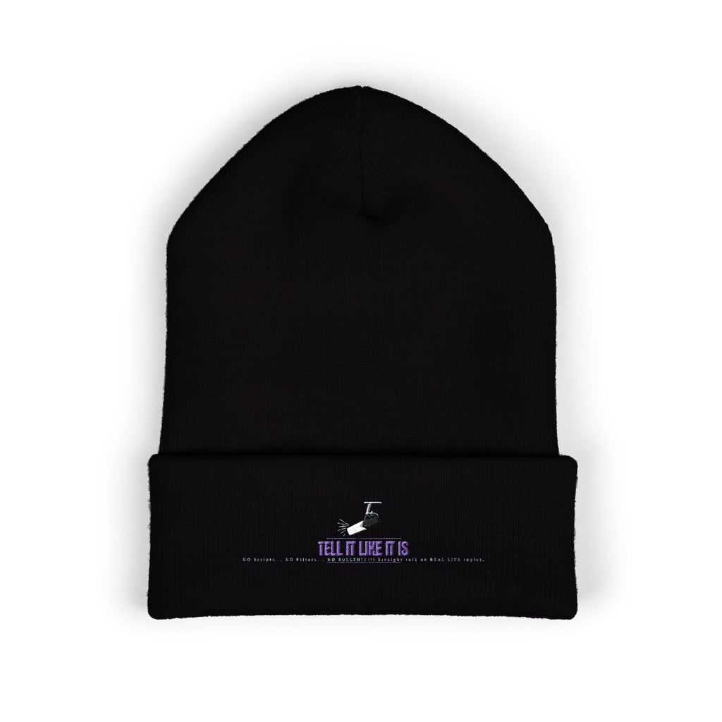 Tell It like It Is -Embroidered Classic Cuffed Beanie - 314 Originals