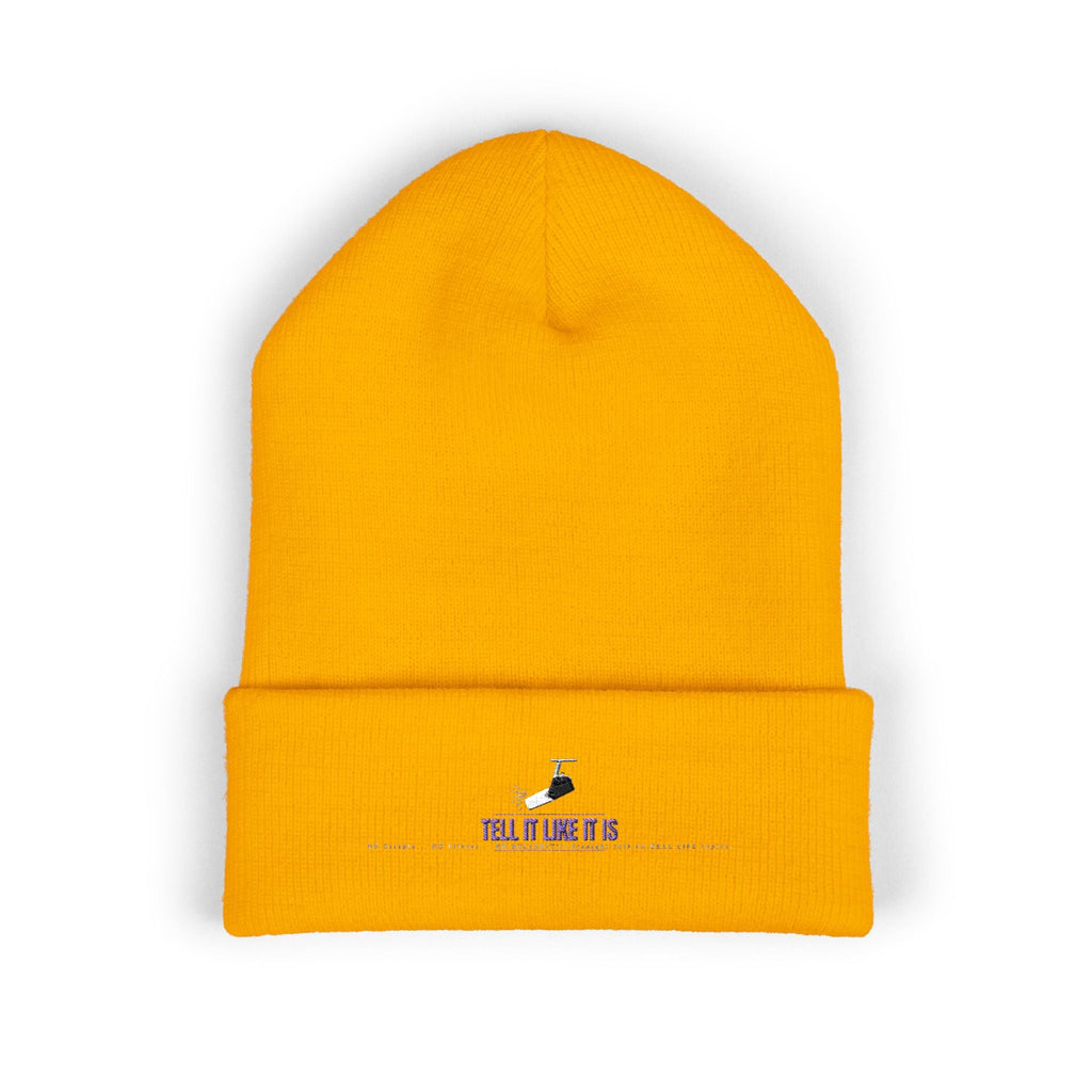 Tell It like It Is -Embroidered Classic Cuffed Beanie - 314 Originals