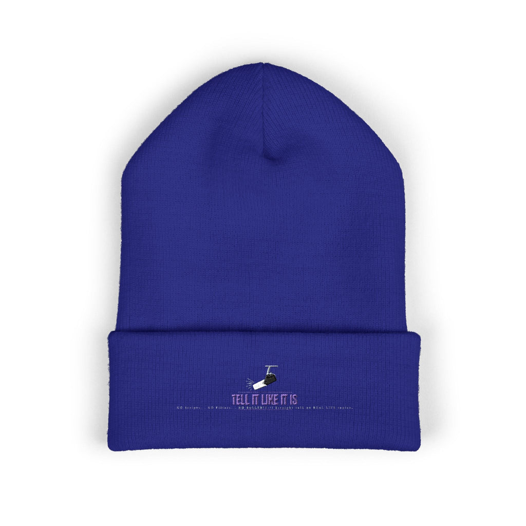 Tell It like It Is -Embroidered Classic Cuffed Beanie - 314 Originals