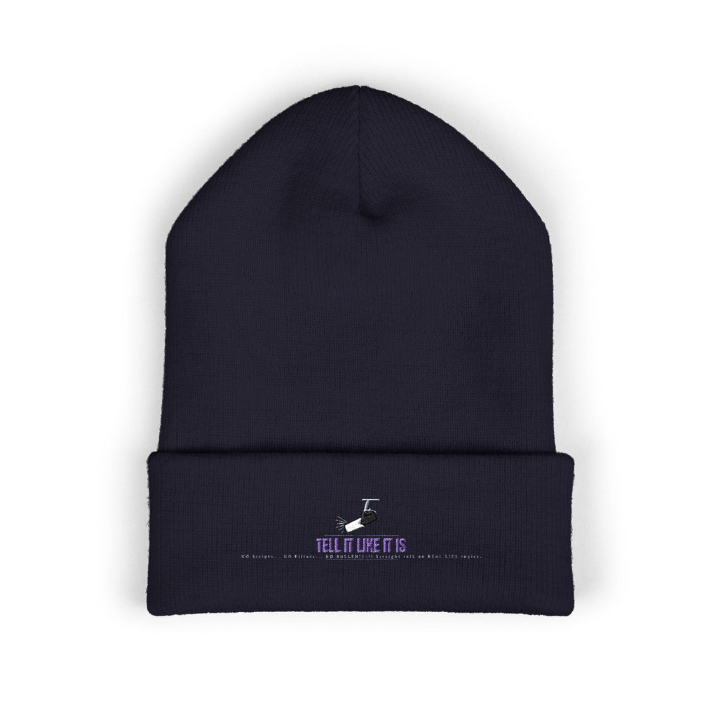 Tell It like It Is -Embroidered Classic Cuffed Beanie - 314 Originals
