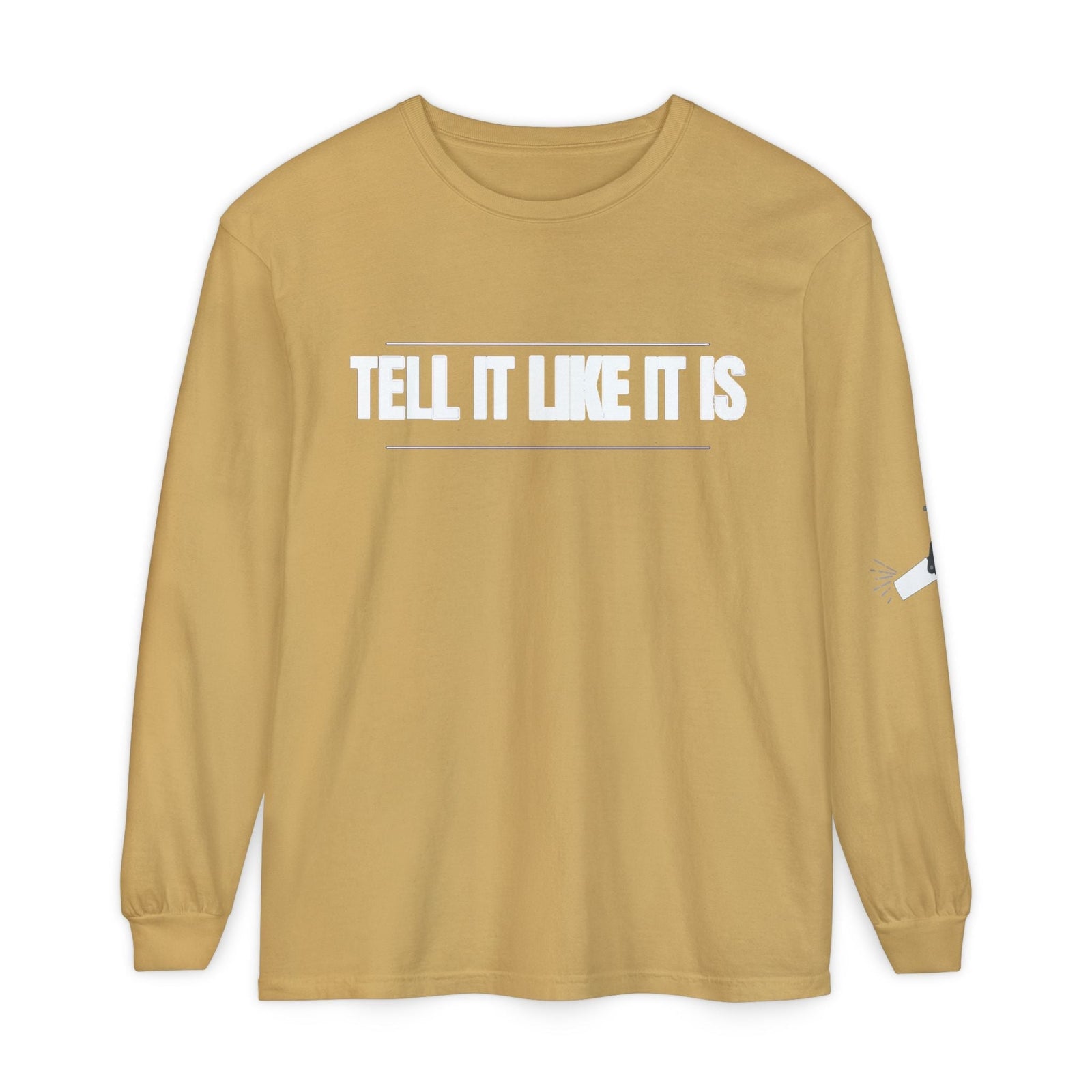 Tell It Like It Is Long Sleeve Tee — "No Scripts... No Filters... No Bullsh*t" Statement Shirt - 314 Originals