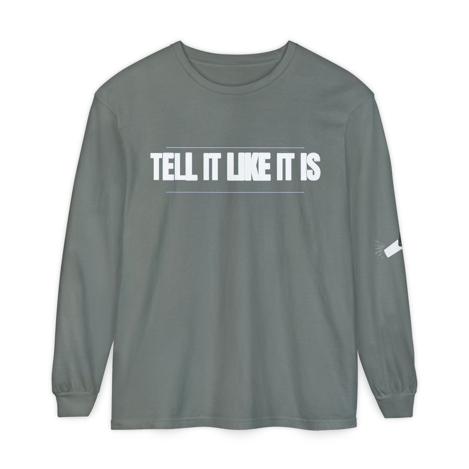 Tell It Like It Is Long Sleeve Tee — "No Scripts... No Filters... No Bullsh*t" Statement Shirt - 314 Originals