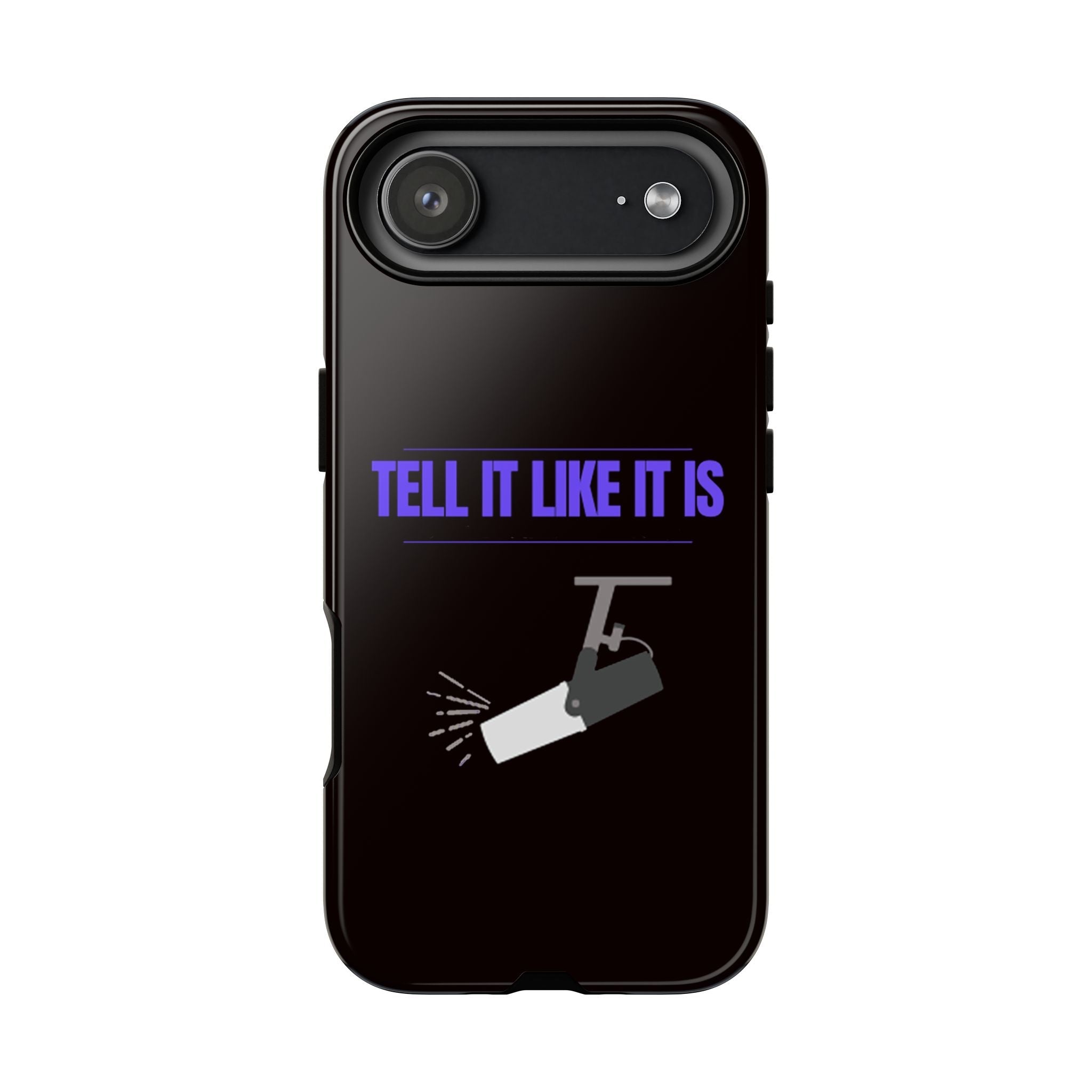 "Tell It Like It Is" Spotlight Design Phone Case - 314 Originals
