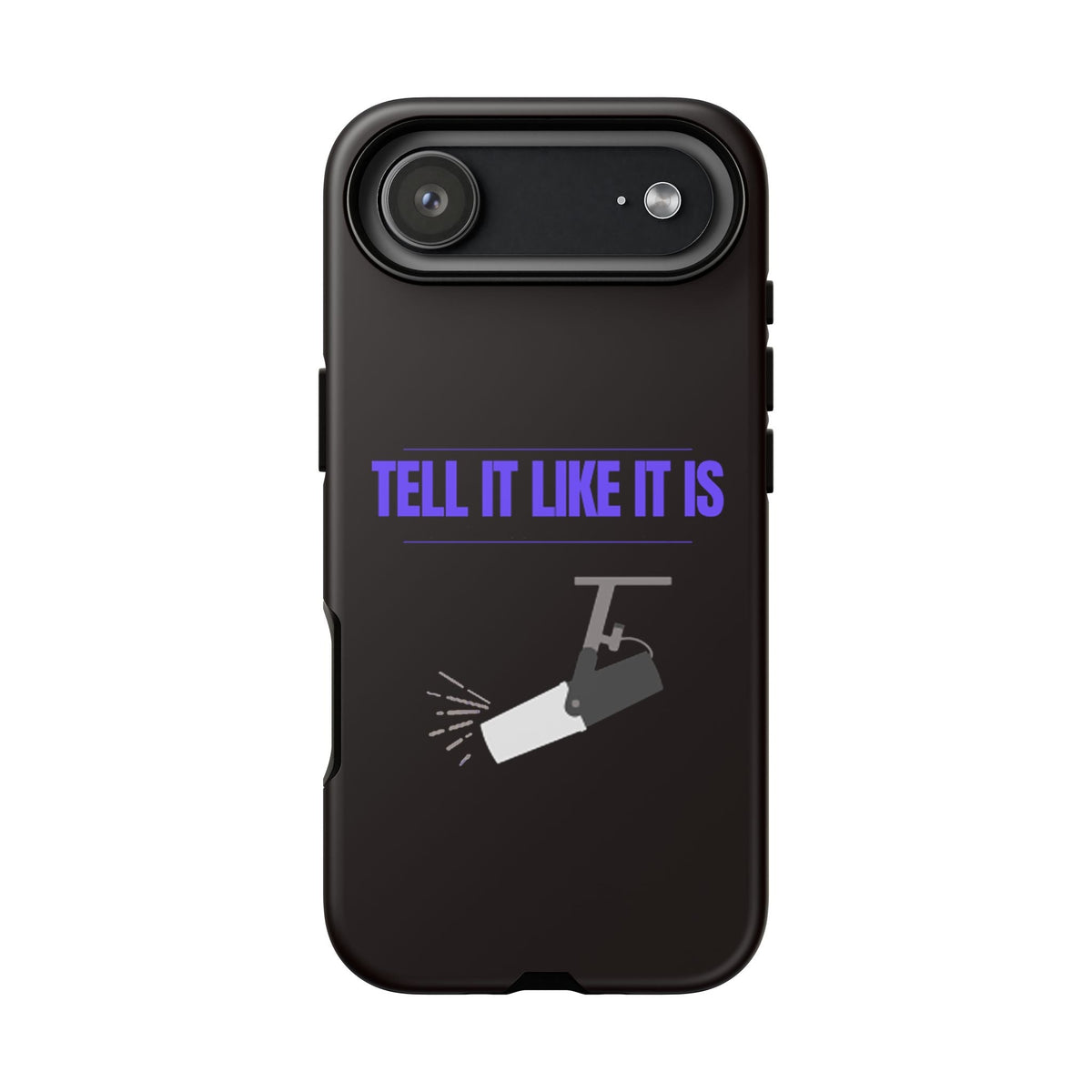 "Tell It Like It Is" Spotlight Design Phone Case - 314 Originals
