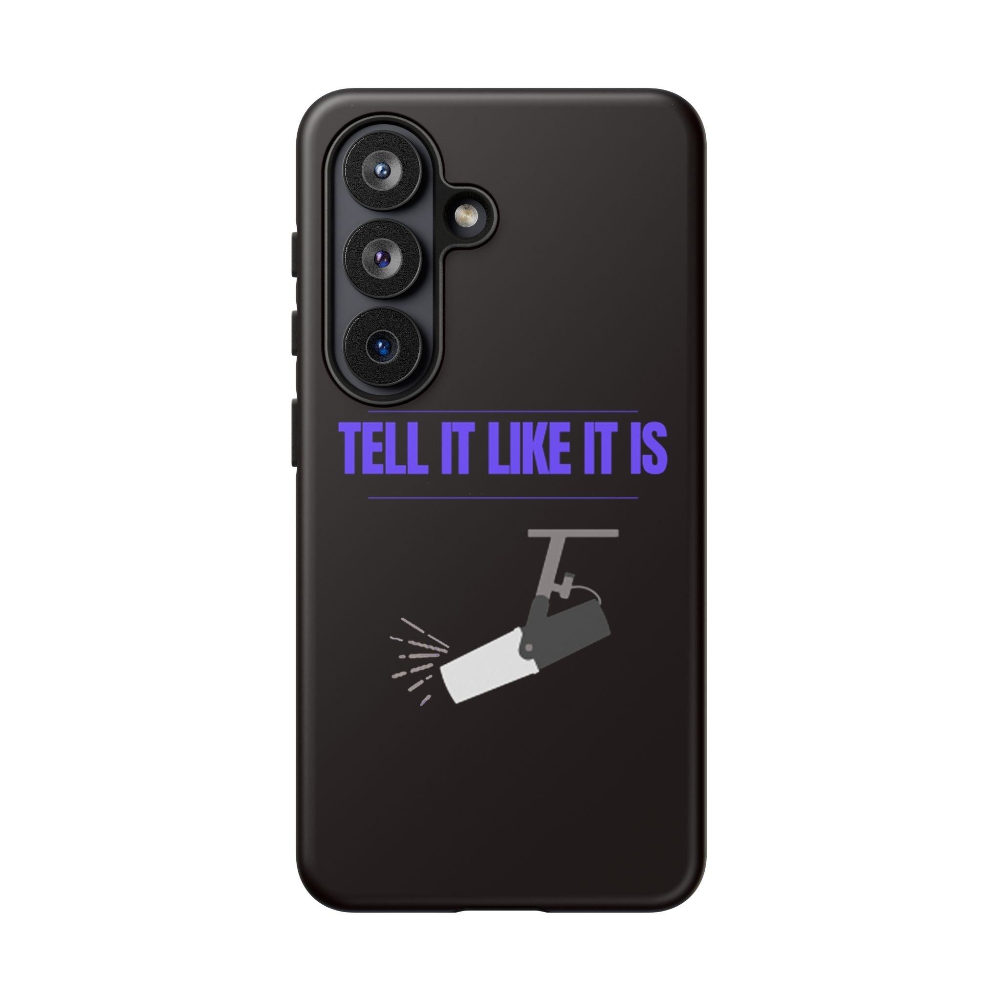"Tell It Like It Is" Spotlight Design Phone Case - 314 Originals