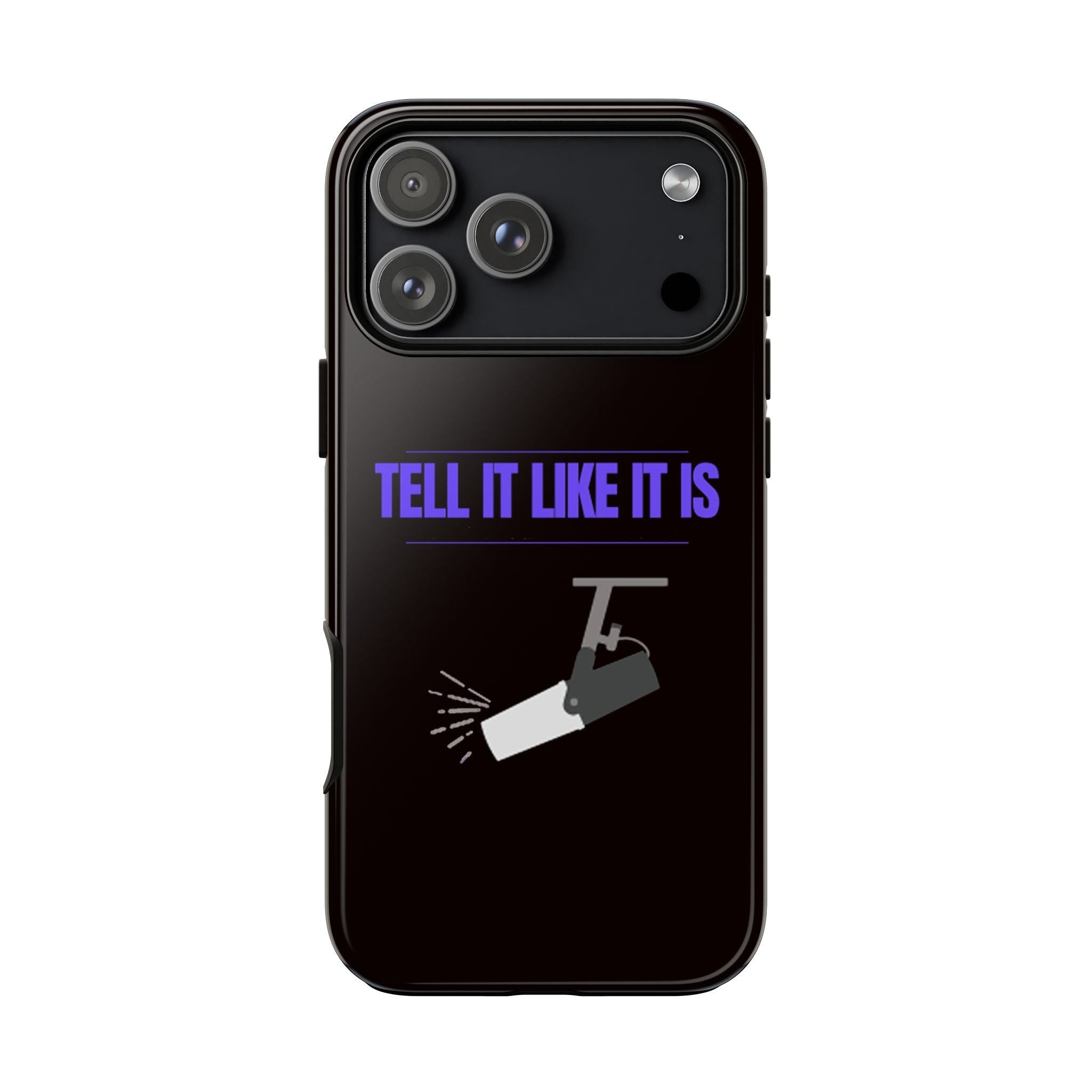 "Tell It Like It Is" Spotlight Design Phone Case - 314 Originals