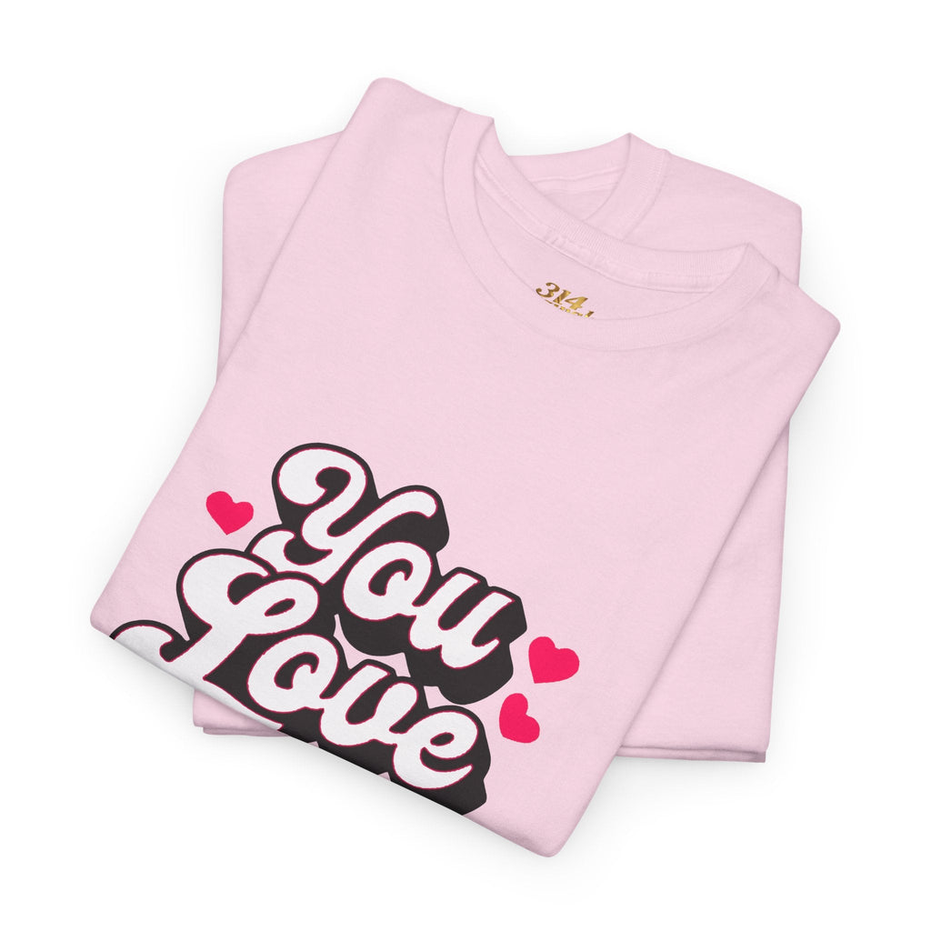 You Love Me Tee — Retro Pink Heart Graphic T-Shirt - 314 Originals